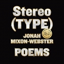 Stereo(TYPE) by Jonah Mixon-Webster