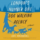 London's Number One Dog-Walking Agency by Kate MacDougall
