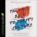 Talking Back to Purity Culture by Rachel Joy Welcher