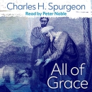 All of Grace by Charles H. Spurgeon