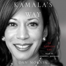 Kamala's Way: An American Life by Dan Morain