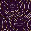 Helgoland: Making Sense of the Quantum Revolution by Carlo Rovelli
