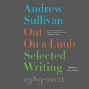 Out on a Limb: Selected Writing, 1989-2020 by Andrew Sullivan