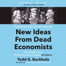 New Ideas from Dead Economists by Todd Buchholz
