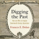 Digging the Past by Frances E. Dolan