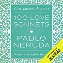 100 Love Sonnets: Cien sonetos de amor by Pablo Neruda