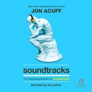 Soundtracks: The Surprising Solution to Overthinking by Jon Acuff