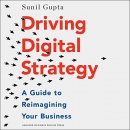 Driving Digital Strategy by Sunil Gupta