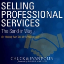 Selling Professional Services the Sandler Way by Chuck Polin