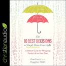 The 10 Best Decisions a Single Mom Can Make by Pam Farrel