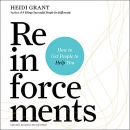 Reinforcements: How to Get People to Help You by Heidi Grant