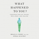 What Happened to You? by Oprah Winfrey