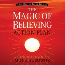 The Magic of Believing Action Plan by Mitch Horowitz