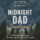 Midnight Dad Devotional by Becky Thompson