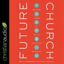 Future Church: 7 Laws of Real Church Growth by Will Mancini