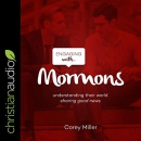 Engaging with Mormons by Corey Miller