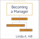 Becoming a Manager by Linda A. Hill