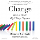 Change: How to Make Big Things Happen by Damon Centola