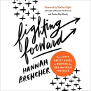 Fighting Forward by Hannah Brencher