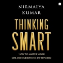 Thinking Smart by Nirmalya Kumar