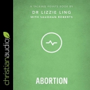 Talking Points: Abortion by Lizzie Ling