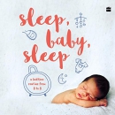 Sleep, Baby, Sleep: A Bedtime Routine from 8 to 8 by Kerry Bajaj