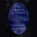 The Oracle of Night: The History and Science of Dreams by Sidarta Ribeiro