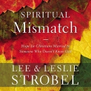 Spiritual Mismatch by Lee Strobel