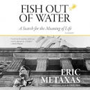 Fish Out of Water by Eric Metaxas
