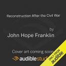 Reconstruction After the Civil War by John Hope Franklin