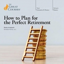 How to Plan for the Perfect Retirement by Dana Anspach