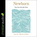 Newborn: Your New Life with Christ by Jack Hayford