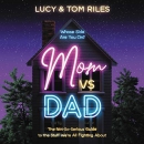 Mom vs. Dad by Lucy Riles