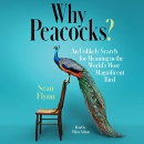 Why Peacocks? by Sean Flynn