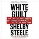 White Guilt by Shelby Steele