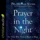 Prayer in the Night: For Those Who Work or Watch or Weep by Tish Harrison Warren
