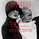 Vanderbilt: The Rise and Fall of an American Dynasty by Anderson Cooper