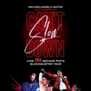 Can't Slow Down: How 1984 Became Pop's Blockbuster Year by Michaelangelo Matos