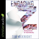 Engaging Generation Z: Raising the Bar for Youth Ministry by Timothy McNight