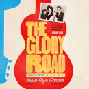 The Glory Road: A Gospel Gypsy Life by Anita Faye Garner