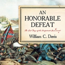 An Honorable Defeat by William C. Davis