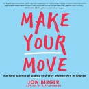 Make Your Move by Jon Birger
