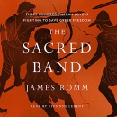 The Sacred Band by James S. Romm