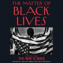 The Matter of Black Lives by Jelani Cobb