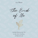 The End of Me by Liz Wann