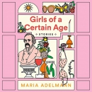 Girls of a Certain Age by Maria Adelmann