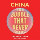 China: The Bubble That Never Pops by Thomas Orlik