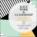 Race, Work, and Leadership by Laura Morgan Roberts