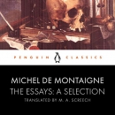 The Essays: A Selection by Michel de Montaigne
