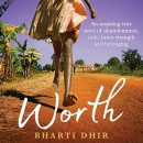 Worth  by Bharti Dhir